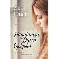 Hayatımıza Düşen Gölgeler - Zeki Öner - Cinius Yayınları
