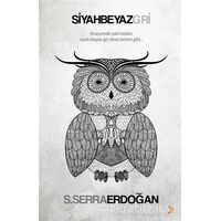 Siyah Beyaz Gri - S. Serra Erdoğan - Cinius Yayınları