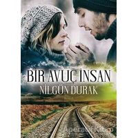 Bir Avuç İnsan - Nilgün Durak - Cinius Yayınları