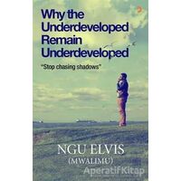 Why the Underdeveloped Remain Underdeveloped - Ngu Elvis (Mwalimu) - Cinius Yayınları