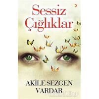 Sessiz Çığlıklar - Akile Sezgen Vardar - Cinius Yayınları
