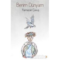 Benim Dünyam - Ramazan Çavuş - Cinius Yayınları