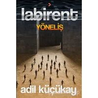 Labirent Yöneliş - Adil Küçükay - Cinius Yayınları
