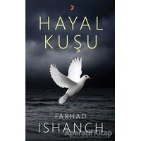 Hayal Kuşu - Farhad Ishanch - Cinius Yayınları