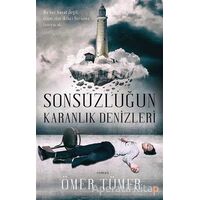 Sonsuzluğun Karanlık Denizleri - Ömer Tümer - Cinius Yayınları