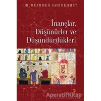 İnançlar, Düşünürler ve Düşündürdükleri - Muammer Sarımehmet - Cinius Yayınları