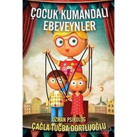 Çocuk Kumandalı Ebeveynler - Çağla Tuğba Dortluoğlu - Cinius Yayınları