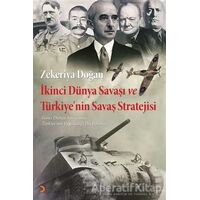 İkinci Dünya Savaşı ve Türkiyenin Savaş Stratejisi - Zekeriya Doğan - Cinius Yayınları