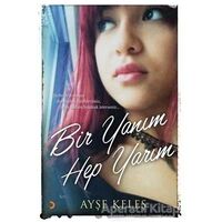 Bir Yanım Hep Yarım - Ayşe Keleş - Cinius Yayınları