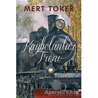 Kaybolanlar Treni - Mert Toker - Cinius Yayınları