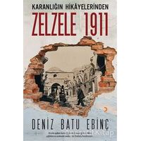 Karanlığın Hikayelerinden Zelzele 1911 - Deniz Batu Ebinç - Cinius Yayınları