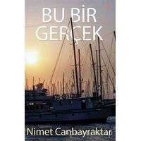 Bu Bir Gerçek - Nimet Canbayraktar - Cinius Yayınları
