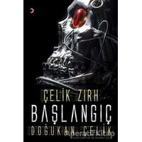 Çelik Zırh - Başlangıç - Doğukan Çelik - Cinius Yayınları