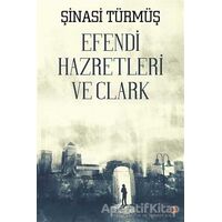 Efendi Hazretleri ve Clark - Şinasi Türmüş - Cinius Yayınları