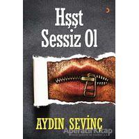 Hşşt Sessiz Ol - Aydın Sevinç - Cinius Yayınları