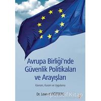 Avrupa Birliğinde Güvenlik Politikaları ve Arayışları - Levent Yiğittepe - Cinius Yayınları