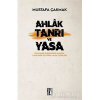 Ahlak Tanrı ve Yasa - Mustafa Çakmak - İz Yayıncılık