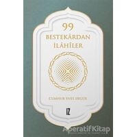 99 Bestekardan İlahiler - Cumhur Enes Ergür - İz Yayıncılık