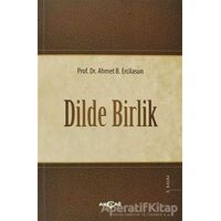 Dilde Birlik - Ahmet Bican Ercilasun - Akçağ Yayınları