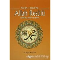 Kuran-ı Kerimde Allah Resulü - Mürsel Ata - Akçağ Yayınları