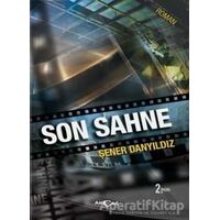 Son Sahne - Şener Danyıldız - Akçağ Yayınları