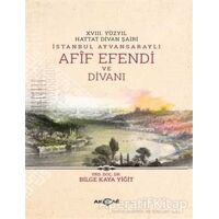 18. Yüzyıl Hattat Divan Şairi İstanbul Ayvansaraylı Afif Efendi ve Divanı