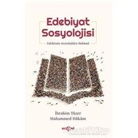 Edebiyat Sosyolojisi - İbrahim Tüzer - Akçağ Yayınları