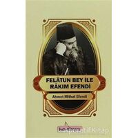 Felatun Bey İle Rakım Efendi - Ahmet Mithat - Kardelen Yayınları