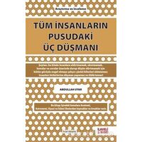 Tüm İnsanların Pusudaki Üç Düşmanı - Abdullah Uyar - Kardelen Yayınları
