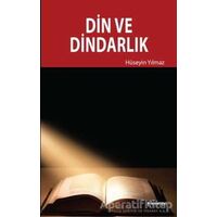 Din ve Dindarlık - Hüseyin Yılmaz - Hikmetevi Yayınları