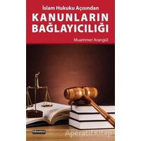 Kanunların Bağlayıcılığı - Muammer Arangül - Hikmetevi Yayınları