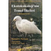 Ekotoksikoloji’nin Temel İlkeleri - Michael C. Newman - Palme Yayıncılık