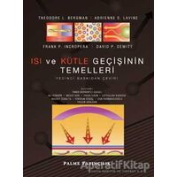 Isı ve Külte Geçişinin Temelleri - Theodore L.Bergman - Palme Yayıncılık