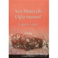 Sen Mütevelli Oğlu Musun? - Çağatay Güler - Palme Yayıncılık