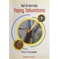 Bal Arılarında Yapay Tohumlama - H. Vasfi Gençer - Palme Yayıncılık