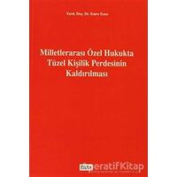 Milletlerarası Özel Hukukta Tüzel Kişilik Perdesinin Kaldırılması - Emre Esen - Beta Yayınevi