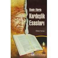 Risale-i Nurda Kardeşlik Esasları - Özkan Yaman - Dua Yayınları