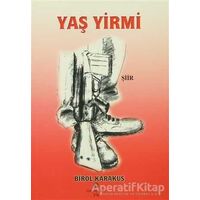 Yaş Yirmi - Birol Karakuş - Can Yayınları (Ali Adil Atalay)
