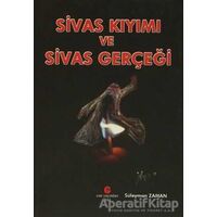 Sivas Kıyımı ve Sivas Gerçeği - Süleyman Zaman - Can Yayınları (Ali Adil Atalay)