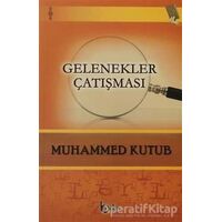 Gelenekler Çatışması - Muhammed Ali Kutub - Beka Yayınları