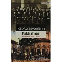 Kapitülasyonların Kaldırılması - Muhammet Emin Külünk - Yeditepe Yayınevi