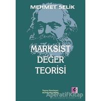 Marksist Değer Teorisi - Mehmet Selik - Efil Yayınevi