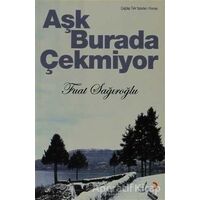 Aşk Burada Çekmiyor - Fuat Sağıroğlu - Cinius Yayınları