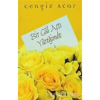 Bir Gül Açtı Yüreğimde - Cengiz Acar - Cinius Yayınları