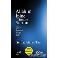 Allahın İpine Sımsıkı Sarılın - Serhat Ahmet Tan - Şira Yayınları