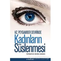 Hz. Peygamber Devrinde Kadınların Süslenmesi - Fatımatüz Zehra Kamacı - İnkılab Yayınları