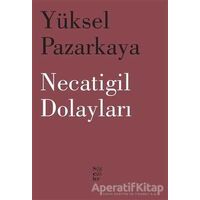 Necatigil Dolayları - Yüksel Pazarkaya - Sözcükler Yayınları