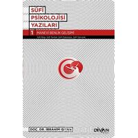 Sufi Psikolojisi Yazıları 1 - İbrahim Işıtan - Divan Kitap