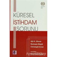 Küresel İstihdam Sorunu - Ajit K.Ghose - Efil Yayınevi