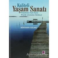 Kaliteli Yaşam Sanatı - Bünyamin Gülmez - Efil Yayınevi